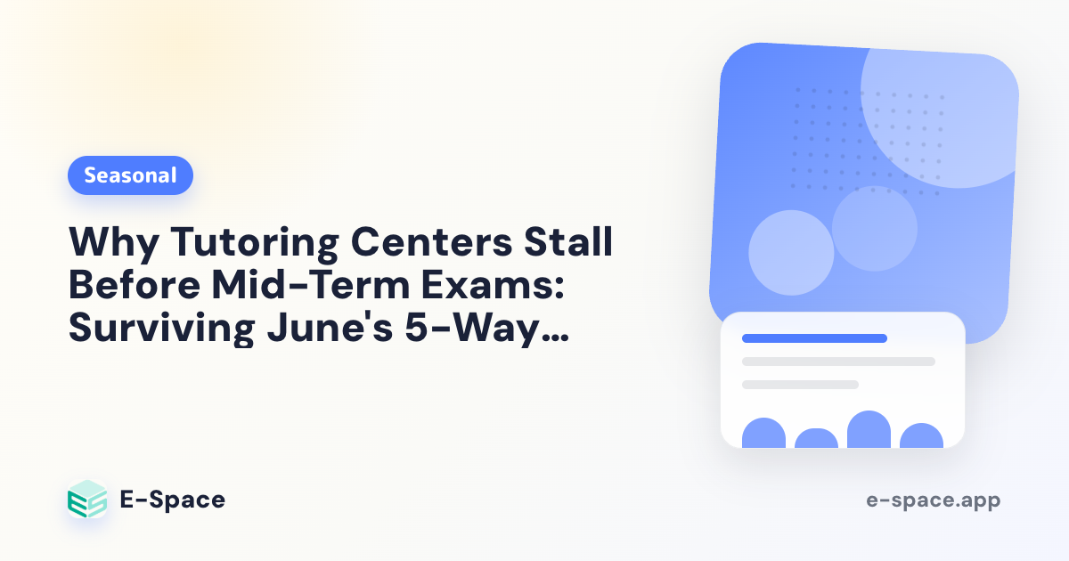 Why Tutoring Centers Stall Before Mid-Term Exams