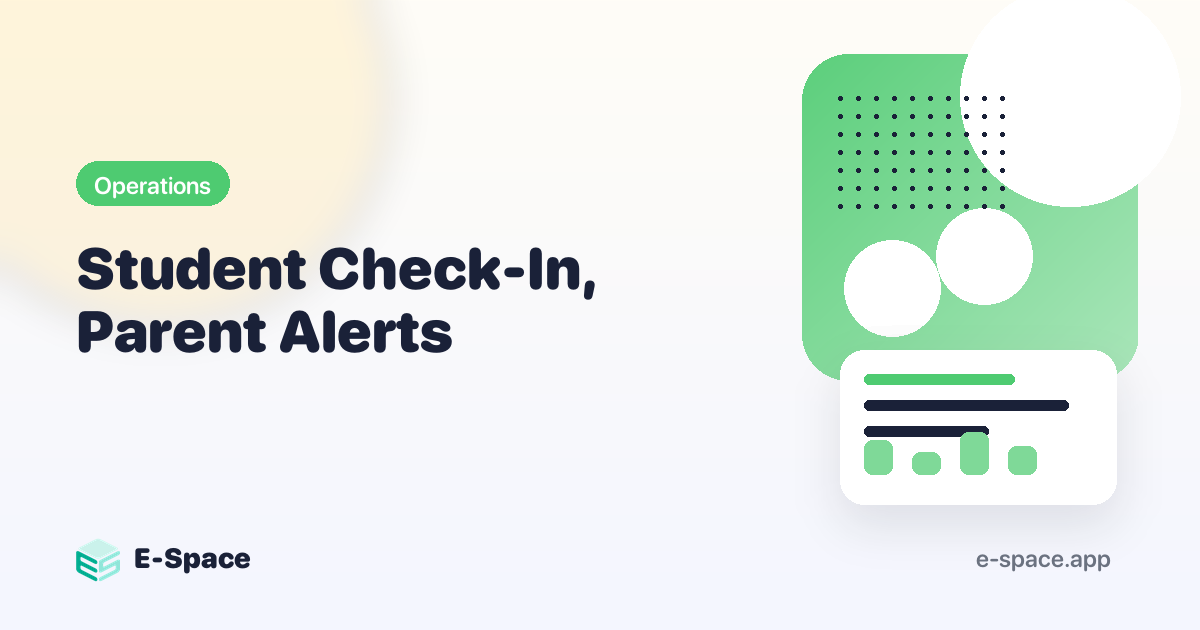 Student Check-In, Parent Alerts: Automatically Tell Parents Their Child Arrived
